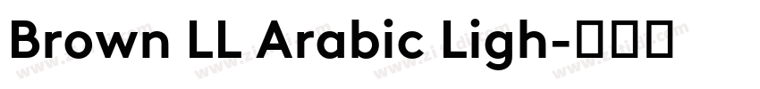 Brown LL Arabic Ligh字体转换